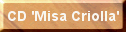 CD 'Misa Criolla' ... �coutez des �chantillons mp3!!